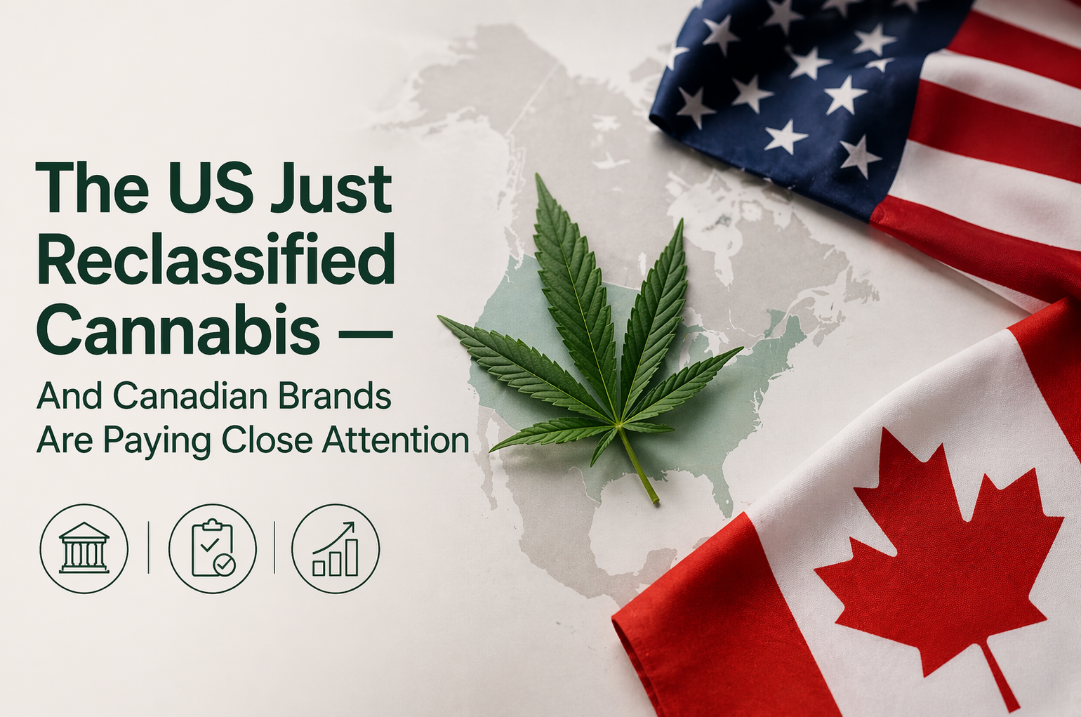 Brands Are Paying Close Attention on impact of The US Reclassified Cannabis on Canadian marketing